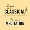 undefined EPIC CLASSICAL - Classical Meditation