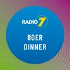 undefined Radio 7 - 80er Dinner