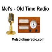 Radio Mel's Old Time Radio