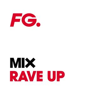 Listen to FG MIX RAVE UP in the App