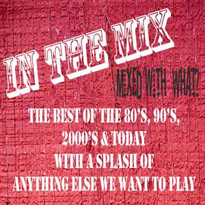 Listen to In The Mix - Mixed with what? in the App