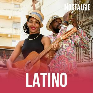 Nostalgie Latino