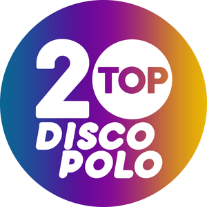 Listen to OpenFM - Top 20 Disco Polo in the App