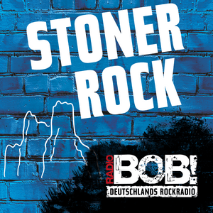 Listen to RADIO BOB! Stoner Rock in the App