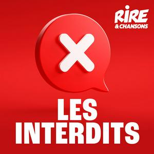 Listen to RIRE ET CHANSONS LES INTERDITS in the App