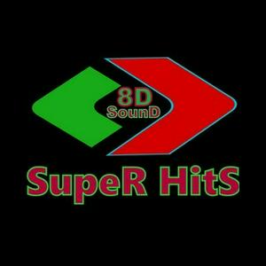 SupeR HitS 8d SounD