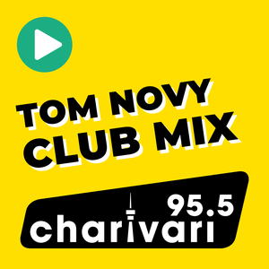 Listen to 95.5 Charivari Tom Novy Club Mix in the App