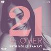 undefined 21 & Over with Holly Ramsay