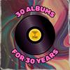 undefined 30 Albums For 30 Years (1964-1994)