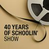 undefined 40 Years of Schoolin'