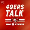 undefined 49ers Talk: A San Francisco 49ers Podcast