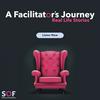 undefined A Facilitator's Journey: Real Life Stories