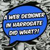 undefined A web designer in Harrogate did what?!