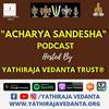 undefined Acharya Sandesha - SriVaishnava Podcast