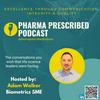 undefined Adam Walker’s Pharma Prescribed Podcast