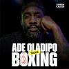 undefined Ade Oladipo Talks Boxing