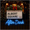 undefined Albert Square: After Dark - An EastEnders Podcast
