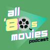 undefined All '80s Movies Podcast