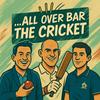 undefined All Over Bar the Cricket