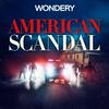undefined American Scandal