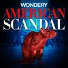 undefined American Scandal