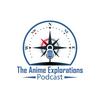undefined Anime Explorations Podcast