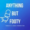 undefined Anything but Footy