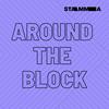 undefined Around The Block