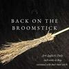 undefined Back on the Broomstick: Old Witchcraft, New Path