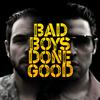 undefined Bad Boys Done Good