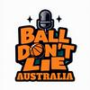 undefined Ball Don’t Lie Australia with Mal and special Guests