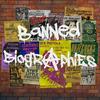 undefined Banned Biographies