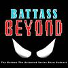 undefined BATTASS: The Batman The Animated Series Show Podcast