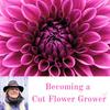 undefined Becoming a Cut Flower Grower