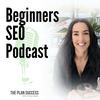 undefined Beginners SEO Podcast