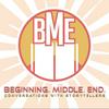 undefined Beginning. Middle. End. - Conversations with Storytellers