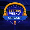 undefined Betting Weekly: Cricket