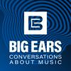 undefined Big Ears: Conversations About Music