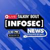 undefined Talkin' Bout [Infosec] News