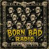 undefined Born Bad Radio