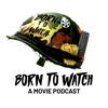 undefined Born To Watch - A Movie Podcast