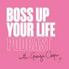 undefined Boss Up Your Life Podcast