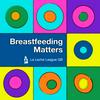 undefined Breastfeeding Matters by La Leche League GB