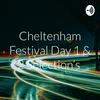 undefined Cheltenham Festival Day 1 & 2 Selection's