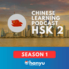 undefined Chinese Learning Podcast | HSK 2 (Season 1)