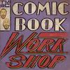 undefined Comic Book Workshop | A Podcast About Making Comics
