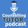 undefined Counselling Tutor podcast