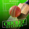 undefined Cricket, Et Cetera