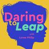 undefined Daring to Leap: Empowerment & Career Advice for Women: Overcome Imposter Syndrome, Growth Mindset, Challenge the Status Quo