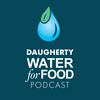 undefined Daugherty Water for Food Podcast